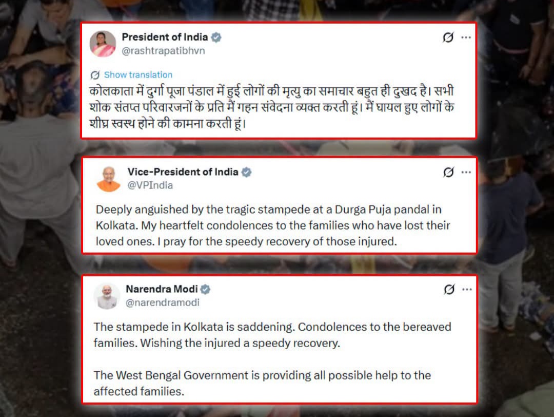 President Droupadi Murmu, Vice President C. P. Radhakrishnan, Prime Minister Narendra Modi and other senior leaders have expressed deep sorrow over the loss of lives in a stampede at the Chorbagan Sarbojanin Durga Puja pandal in Kolkata